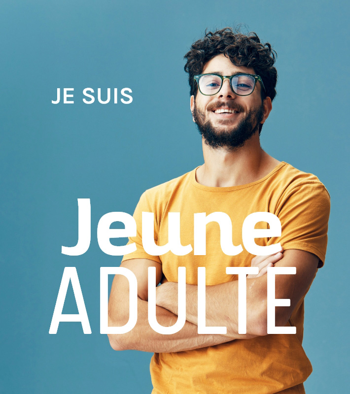 Je suis jeune adulte